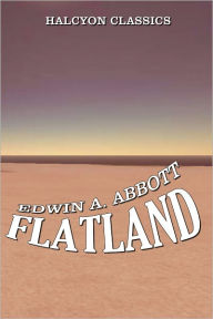 Title: Flatland by Edwin A. Abbott, Author: Edwin A. Abbott