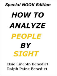 Title: How to Analyze People on Sight, Author: Elsie Lincoln Benedict