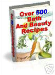 Title: 504 Bath & Beauty Recipes, Author: Lou Diamond