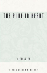 Title: The Pure in Heart, Author: Witness Lee