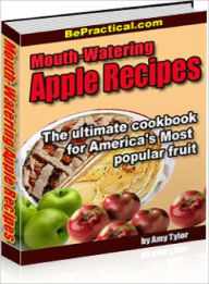 Title: Mouth Watering Apple Recipes, Author: Lou Diamond