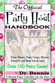 Title: The Official Party Host Handbook, Author: Dr. Bonnie