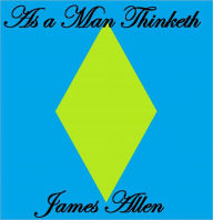 Title: AS A MAN THINKETH, Author: JAMES ALLEN