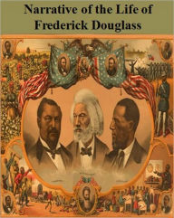 Title: Narrative of the Life of Frederick Douglass, An American Slave, Author: Frederick Douglass