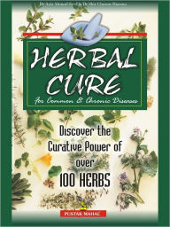 Title: Herbal Cure For Common And Chronic Diseases, Author: Dr.Syed Aziz Ahmad