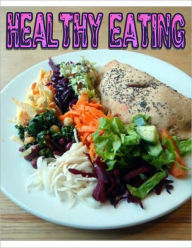 Title: Healthy Eating: A healthy cooking and nutrition guide for the whole family, Author: Kate Jamieson