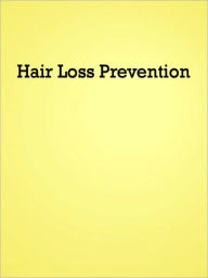 Title: Hair Loss Prevention, Author: Anonymous