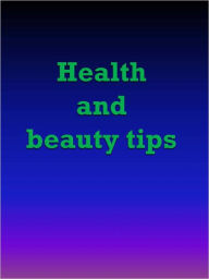 Title: Health and beauty tips, Author: Anonymous