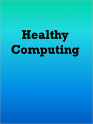 Title: Healthy Computing, Author: Anonymous