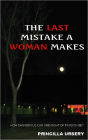 The Last Mistake A Woman Makes