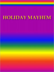 Title: Holiday Mayhem, Author: Anonymous