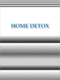 Title: Home Detox, Author: Anonymous