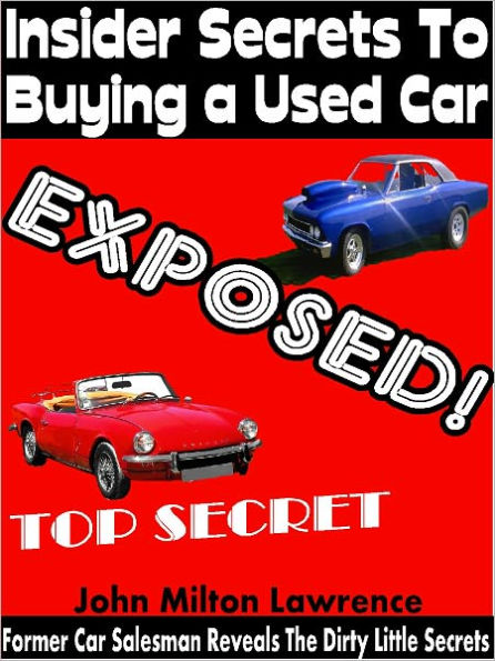 Insider Secrets To Buying a Used Car Exposed