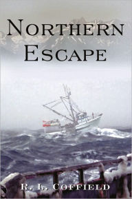 Title: Northern Escape, Author: R.L. Coffield