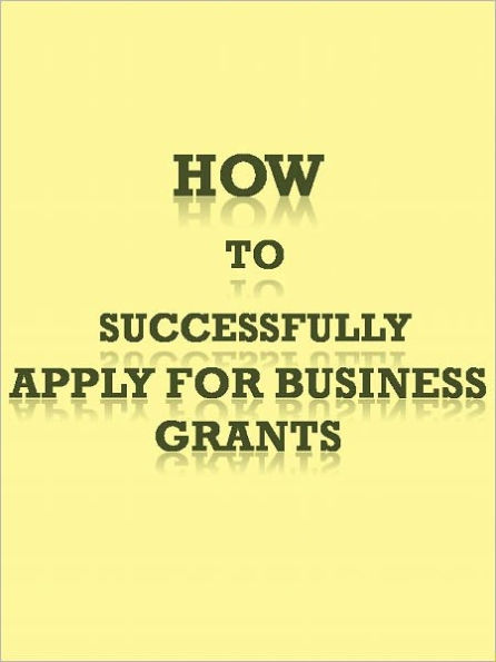 How to Successfully Apply for Business Grants