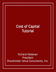 Title: Cost of Capital Tutorial, Author: Richard Malekian