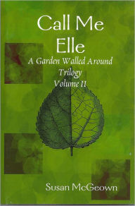 Title: Call Me Elle, Author: Susan Mcgeown