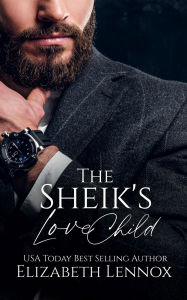 Title: The Sheik's Love Child, Author: Elizabeth Lennox