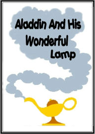 Title: Aladdin and His Wonderful Lamp, Author: Unknown