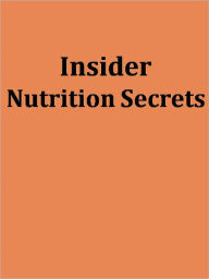Title: Insider Nutrition Secrets, Author: Anonymous