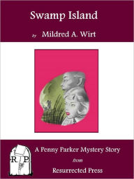 Title: Swamp Island: A Penny Parker Mystery Story, Author: Mildred A. Wirt