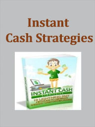 Title: Instant Cash Strategies, Author: Anonymous