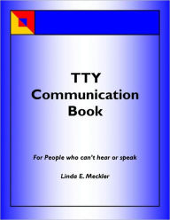 Title: A TTY Communication Book, Author: Linda Meckler