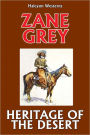 The Heritage of the Desert by Zane Grey