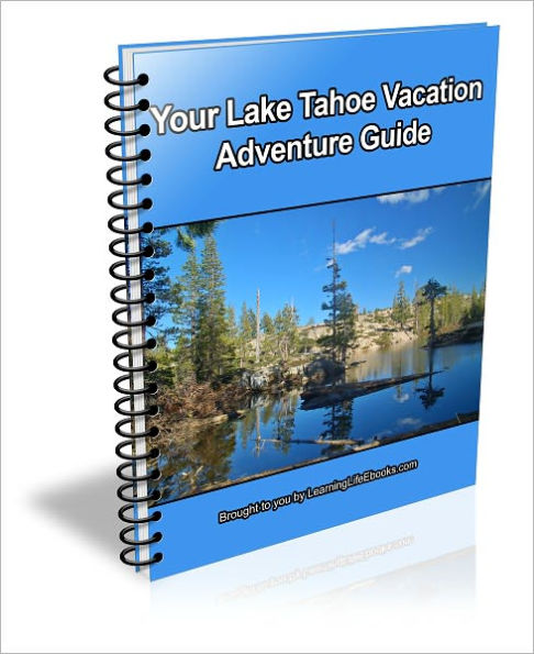 Your Lake Tahoe Vacation Adventure Guide