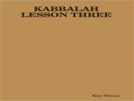 Title: KABBALAH LESSON THREE, Author: KEN NUNOO