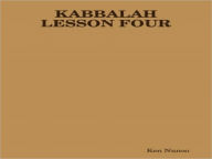 Title: KABBALAH LESSON FOUR, Author: KEN NUNOO