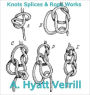 Knots, Splices and Rope Work- ILLUSTRATED-