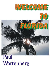 Title: Welcome To Florida, Author: Paul Wartenberg