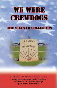 Title: We Were Crewdogs - The Vietnam Collection (B-52), Author: Tommy Towery