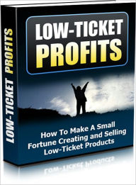 Title: Low-Ticket Profits, Author: Lou Diamond