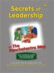 Title: Secret Of Leadership Insights From The Panchatantra, Author: Luis S.R. Vas