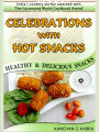 Celebrations With Hot Snacks - Healthy And Delicious Snacks