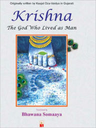 Title: Krishna The God Who Lived As Man, Author: Bhawana Somaaya