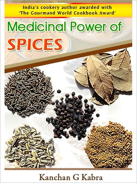 Medicinal Power of Spices by Kanchan Kabra | eBook | Barnes & Noble®