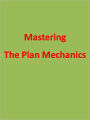 Mastering The Plan Mechanics