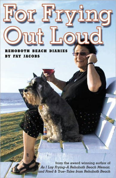 For Frying Out Loud -Rehoboth Beach Diaries