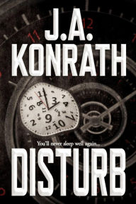 Title: Disturb: A Novel, Author: J. A. Konrath