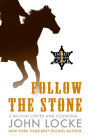 Follow the Stone (Emmett Love Series #1)