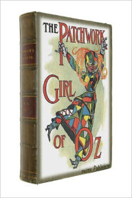 Title: The Patchwork Girl of Oz (Illustrated + FREE audiobook link + Active TOC), Author: L. Frank Baum
