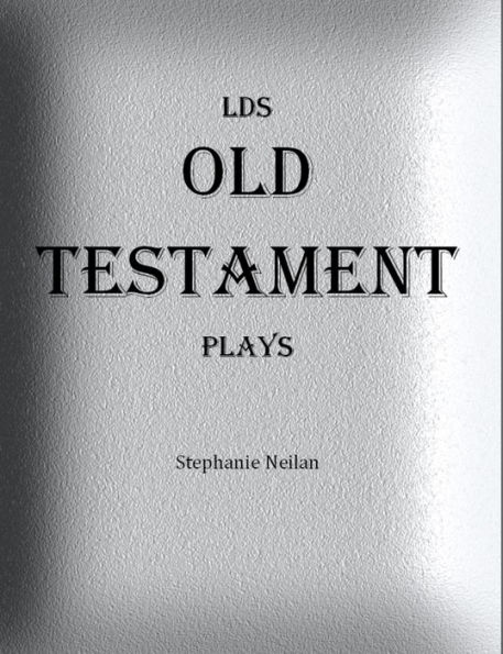 LDS Old Testament Plays