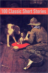 Title: 100 Classic Short Stories, Author: Rudyard Kipling