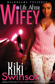 Title: Life After Wifey, Author: Kiki Swinson