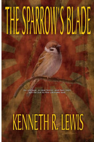 Title: The Sparrow's Blade, Author: Kenneth R. Lewis