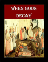 Title: When Gods Decay: The Emergence of New Religions, Author: Andrea Diem-Lane