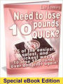 Need to Lose 10 Pounds Quick?
